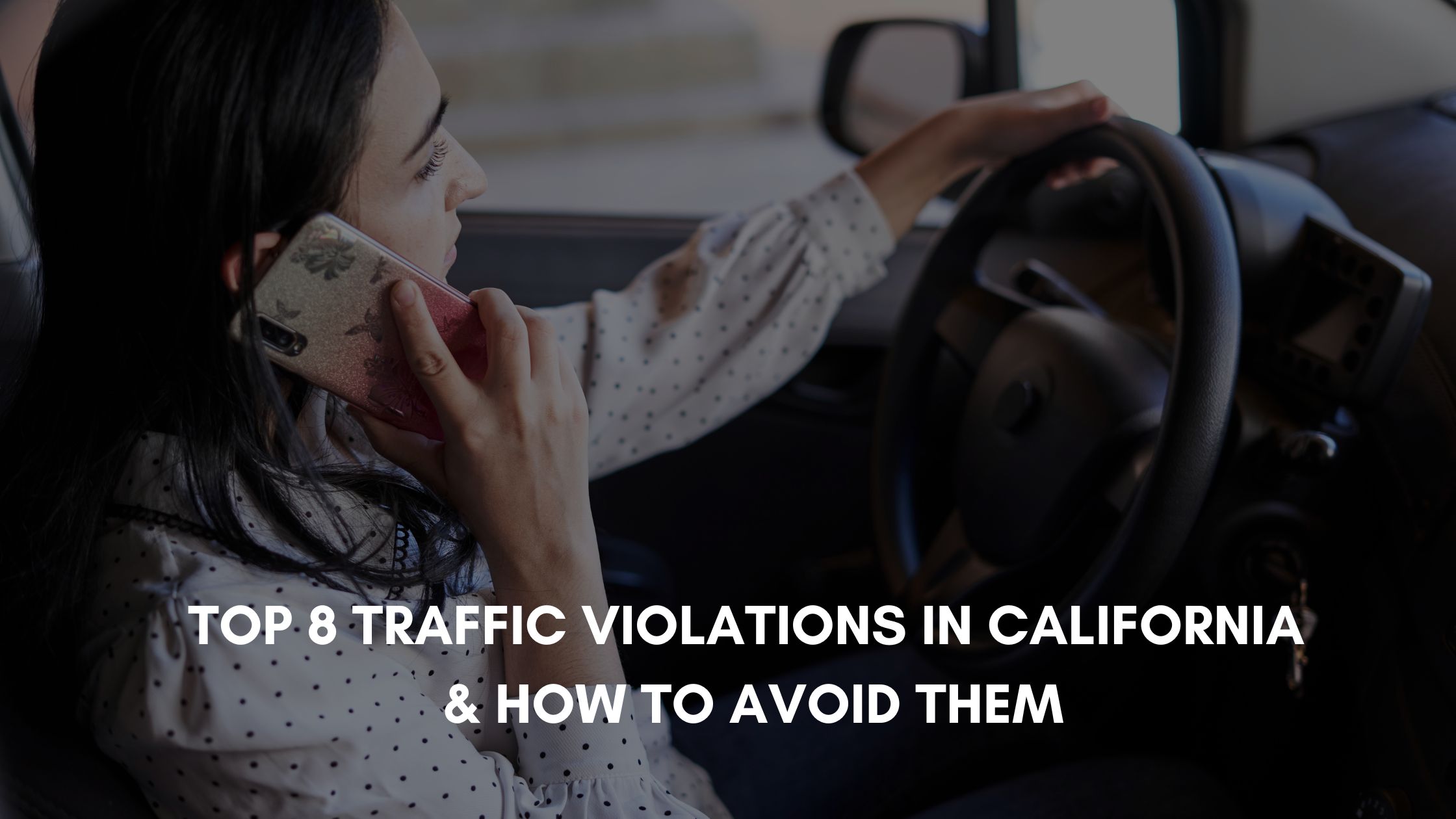 Top 8 Traffic Violations In California How To Avoid Them